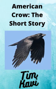 Title: American Crow, Author: Tim Kavi