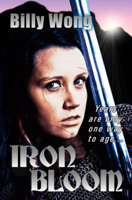 Title: Iron Bloom, Author: Billy Wong