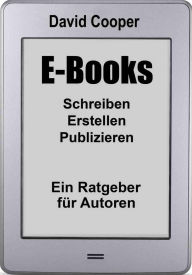 Title: E-Books: Schreiben - Erstellen - Publizieren, Author: David Cooper