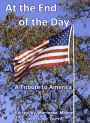 At the End of the Day - A Tribute to America