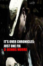 It's Over Chronicles: Just One Fix
