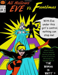 All Hallows Eve Vs. Fantomas Book II: The Woman In White