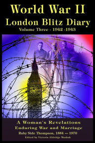 Title: World War ll London Blitz Diary Volume 3 1942-1943, Author: Victoria Washuk