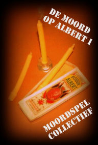 Title: De Moord op Albert I, Author: MoordSpel Collectief