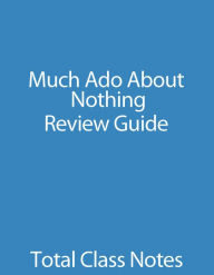 Much Ado About Nothing: Review Guide