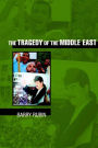 The Tragedy of the Middle East