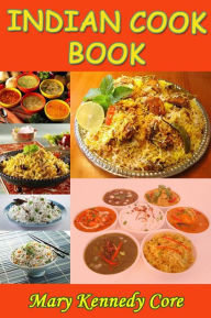 Title: Indian Cook Book, Author: Mary Kennedy Core