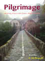 Pilgrimage: Meeting France and Spain's Pilgrim Towns