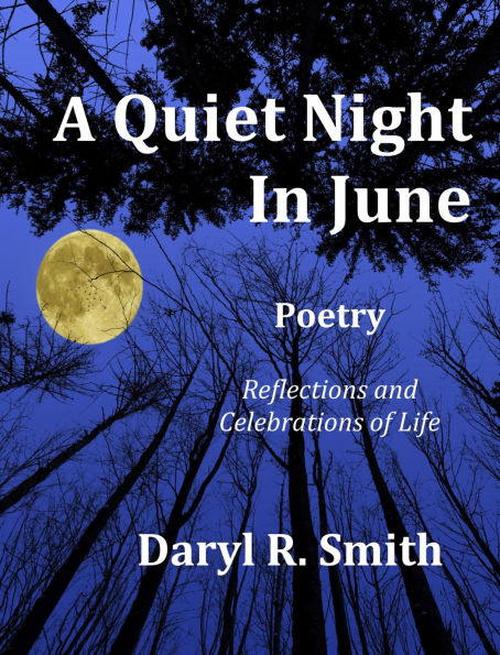 A Quiet Night in June: Reflections and Celebrations of Life