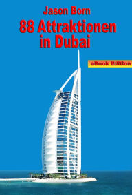 Title: 88 Attraktionen in Dubai, Author: Jason Born