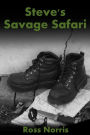 Steve's Savage Safari