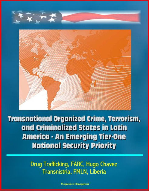 Transnational Organized Crime, Terrorism, And Criminalized States In 