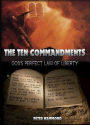 The Ten Commandments: God's Perfect Law of Liberty