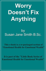 Title: Worry Doesn't Fix Anything, Author: Susan Jane Smith