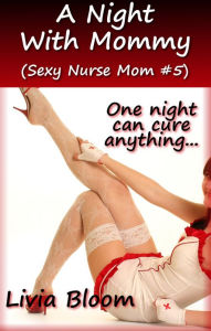 A Night With Mommy (Sexy Nurse Mom #5)