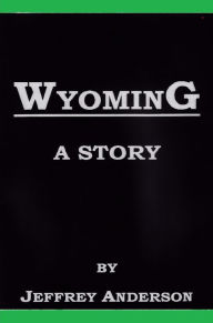 Title: Wyoming, Author: Jeffrey Anderson