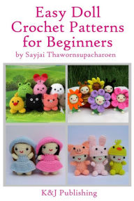 Title: Easy Doll Crochet Patterns for Beginners, Author: Sayjai