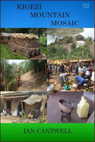 Title: Kigezi Mountain Mosaic, Author: Ian Cantwell