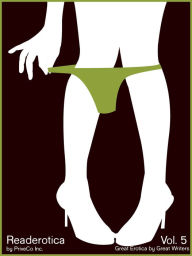 Readerotica 5 - Great Free Erotica from Great Writers
