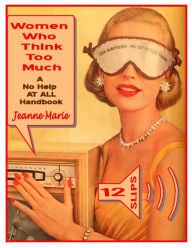 Women Who Think Too Much