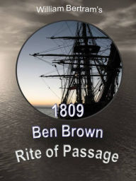 Title: 1809 Ben Brown Rite of Passage, Author: William Bertram