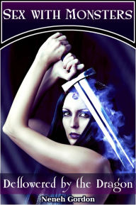 Sex With Monsters: Deflowered by the Dragon (Reluctant virgin sex story)