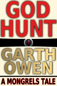 Title: GOD Hunt, Author: Garth Owen