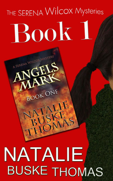 Angels Mark (The Serena Wilcox Mysteries, #1)