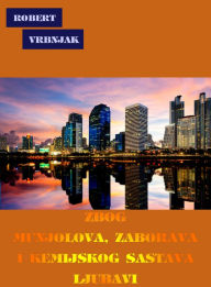 Title: Zbog Munjolova, Zaborava i Kemijskog Sastava Ljubavi, Author: Robert Vrbnjak