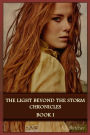 The Light Beyond the Storm Chronicles: Book 1