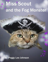 Title: Miss Scout and the Fog Monster, Author: Peggy Johnson