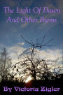 The Light Of Dawn And Other Poems