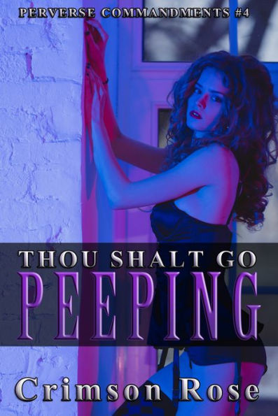 Thou Shalt Go Peeping