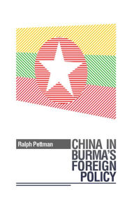 Title: China in Burma's Foreign Policy, Author: Ralph Pettman