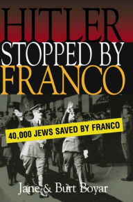 Title: Hitler Stopped by Franco, Author: Burt Boyar