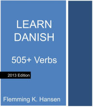 Title: Learn Danish: 505 verbs, Author: Flemming K. Hansen