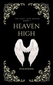 Title: Heaven High (The East Lake Series Book 1), Author: Anna Andrews