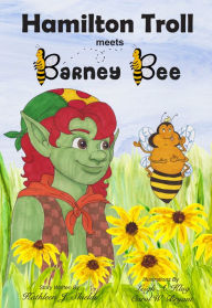 Title: Hamilton Troll meets Barney Bee, Author: Kathleen J. Shields