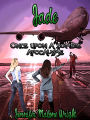 Once Upon A Zombie Apocalypse - Jade (Once Upon A Zombie Apocalypse Novellas, #1)