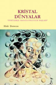Title: Kristal Dünyalar, Author: Halit Durucan