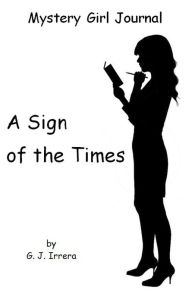 Title: A Sign of the Times, Author: G. J. Irrera