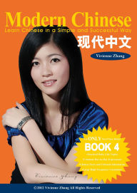 Title: Modern Chinese (BOOK 4) - Learn Chinese in a Simple and Successful Way - Series BOOK 1, 2, 3, 4, Author: Vivienne Zhang
