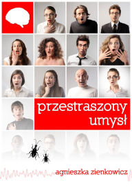 Title: Przestraszony umysl, Author: Agnieszka Zienkowicz