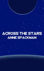 Across the Stars: Book Three of Seeds of a Fallen Empire