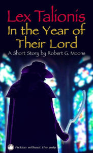 Title: In the Year of Their Lord, Author: Robert Moons