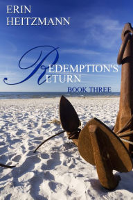 Title: Redemption's Return, Book Three, Author: Erin Heitzmann