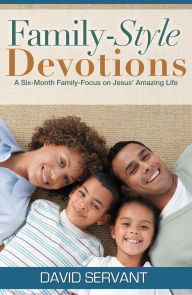 Title: Family Style Devotions, Author: David Servant