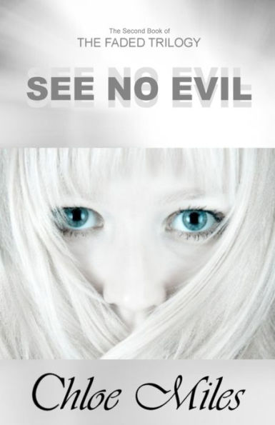 See No Evil (The Faded Trilogy, Book 2)