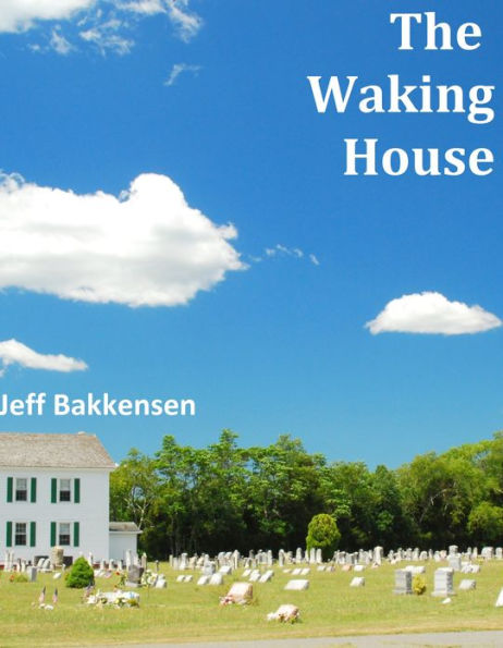 The Waking House