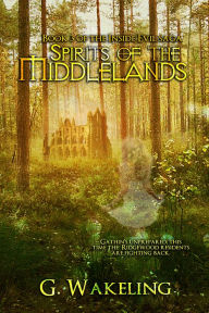 Title: Spirits of the Middlelands, Author: G. Wakeling